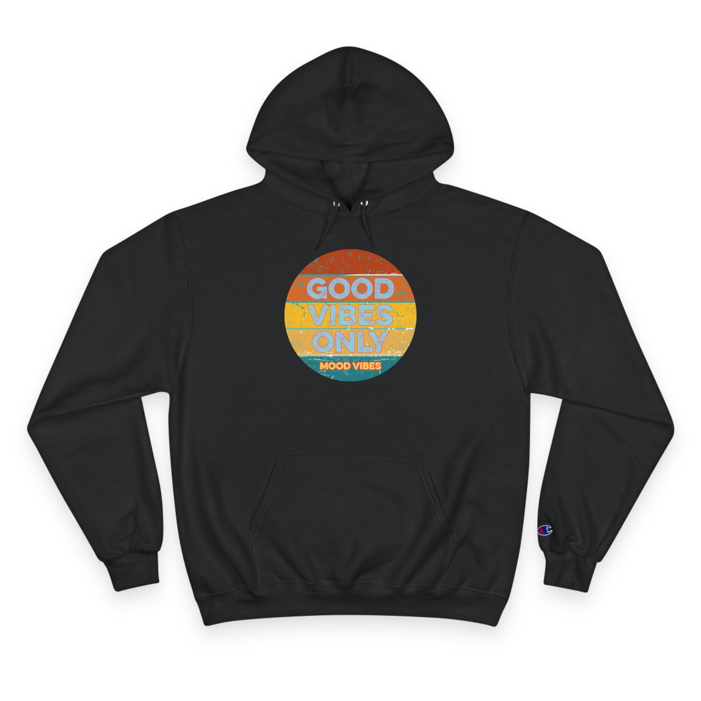 Good Vibes Only Champion Hoodie = Mood Vibes
