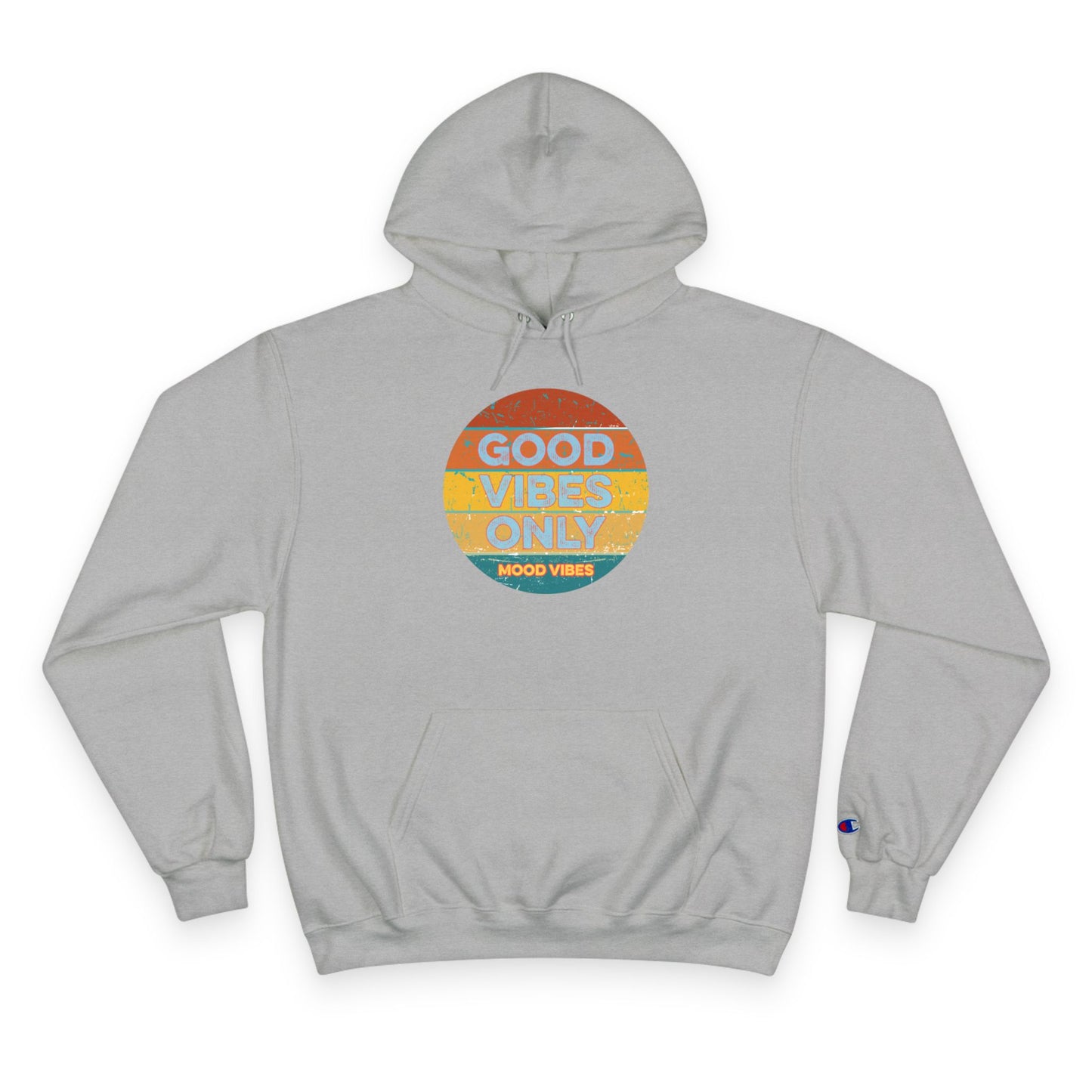Good Vibes Only Champion Hoodie = Mood Vibes