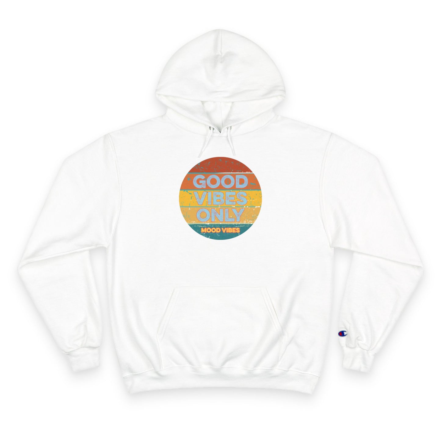 Good Vibes Only Champion Hoodie = Mood Vibes
