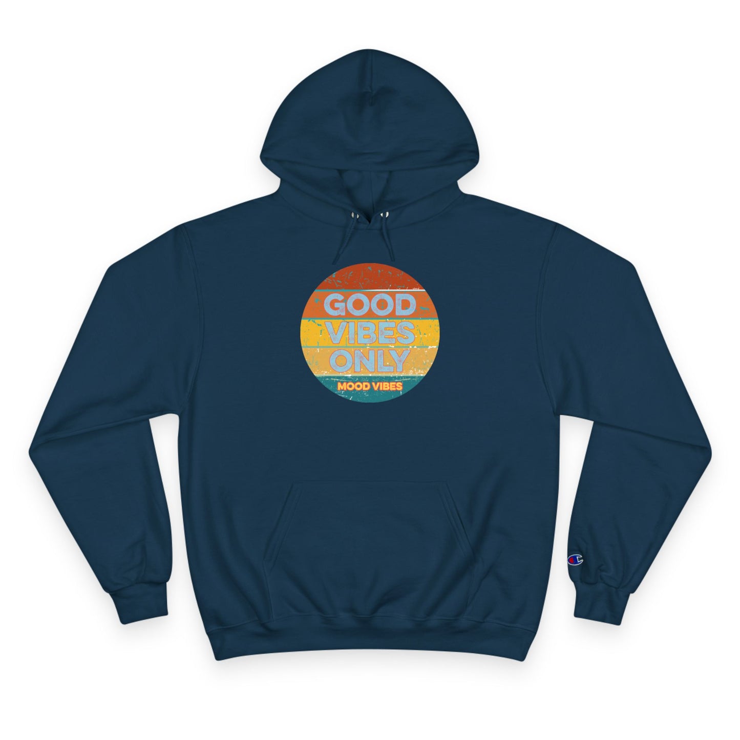 Good Vibes Only Champion Hoodie = Mood Vibes