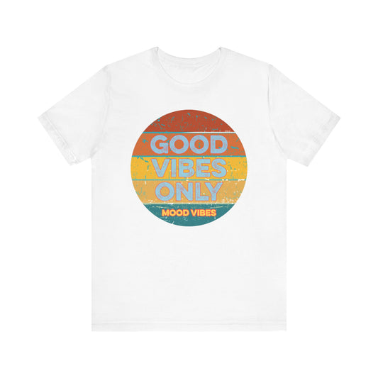 Good Vibes Only Women's T Shirt - Mood Vibes