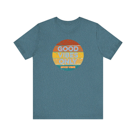 Good Vibes Only Women's T Shirt