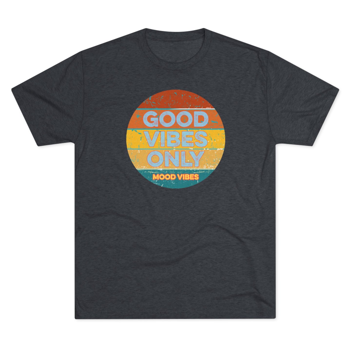 Good Vibes Only T Shirt - Mood Vibes